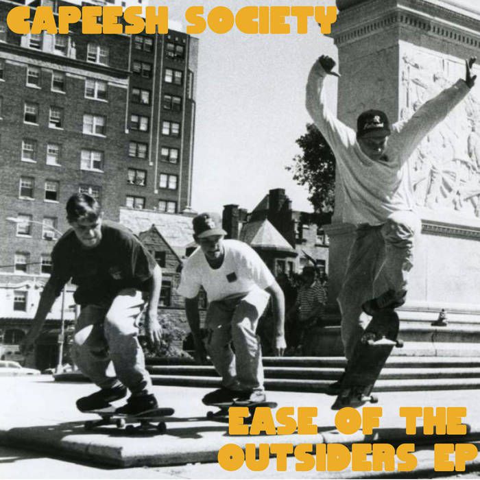 Capeesh Society - Ease of The Outsiders